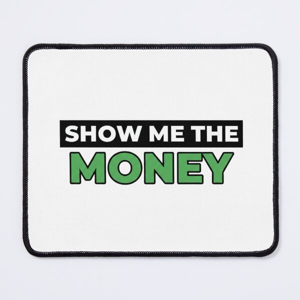 Item preview, Show Me The Money – Bold Motivational Money Quote Typography Design designed and sold by inaveed.
