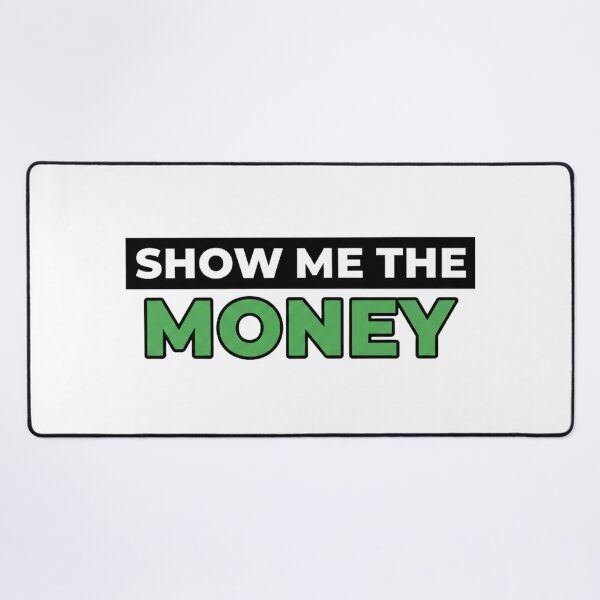 Item preview, Show Me The Money – Bold Motivational Money Quote Typography Design designed and sold by inaveed.