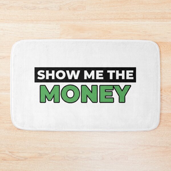 Item preview, Show Me The Money – Bold Motivational Money Quote Typography Design designed and sold by inaveed.