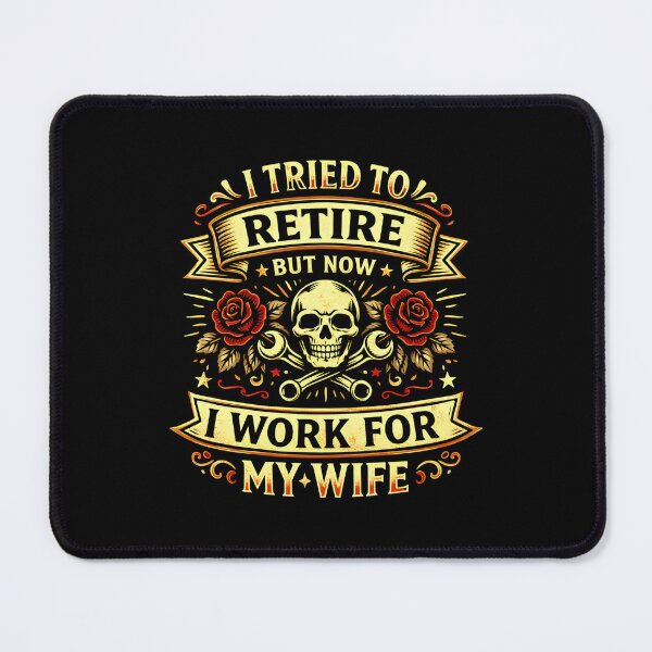 Item preview, Funny Retirement I Tried to Retire but Now I Work for My Wife designed and sold by DemureArtsy.