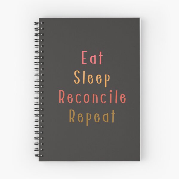 Item preview, Eat Sleep Reconcile Repeat Accountant Funny Accounting Life Quote designed and sold by arceeddesign.