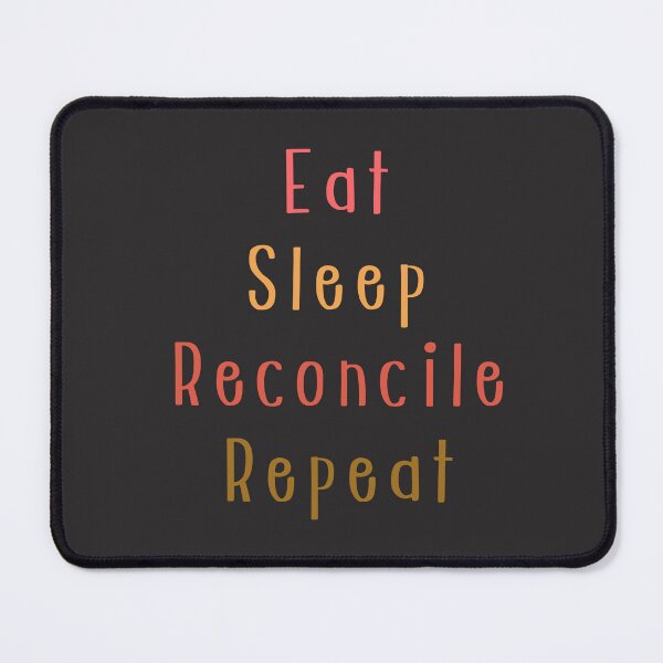 Item preview, Eat Sleep Reconcile Repeat Accountant Funny Accounting Life Quote designed and sold by arceeddesign.