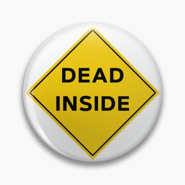 Item preview, Dead Inside - Funny Road Signs designed and sold by kolshi-shop.