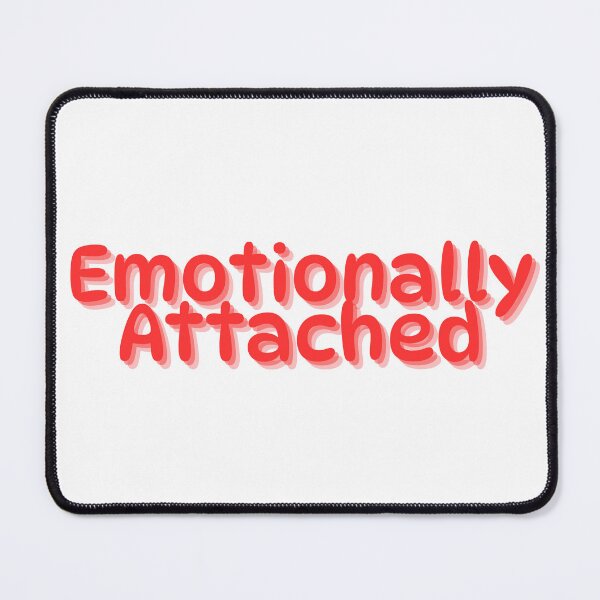 Item preview, Emotionally Attached Relationship Meme designed and sold by Partoon-dp.