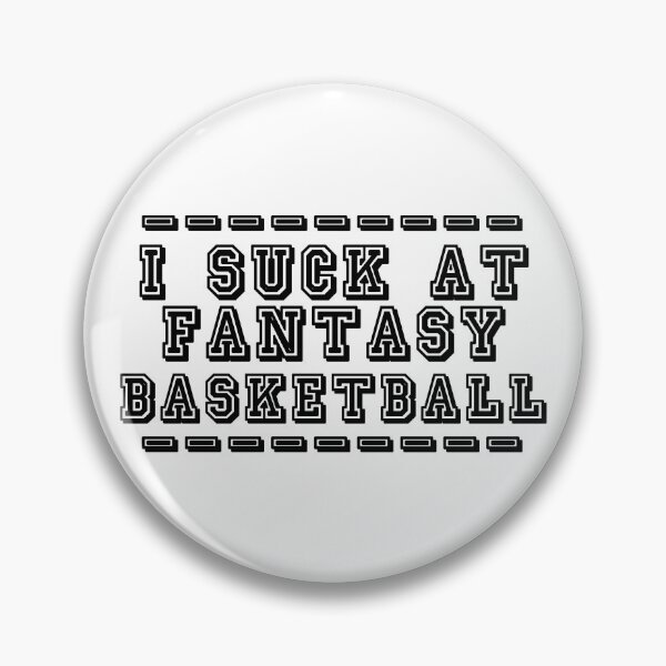 Item preview, I Suck at Fantasy Basketball – Funny Last Place Loser Gift designed and sold by RogueSymmetry.