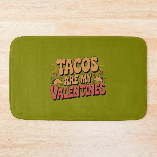 Item preview, Tacos are my Valentines designed and sold by Peter Stawicki.