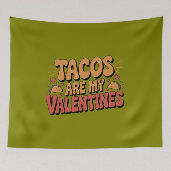 Item preview, Tacos are my Valentines designed and sold by Peter Stawicki.