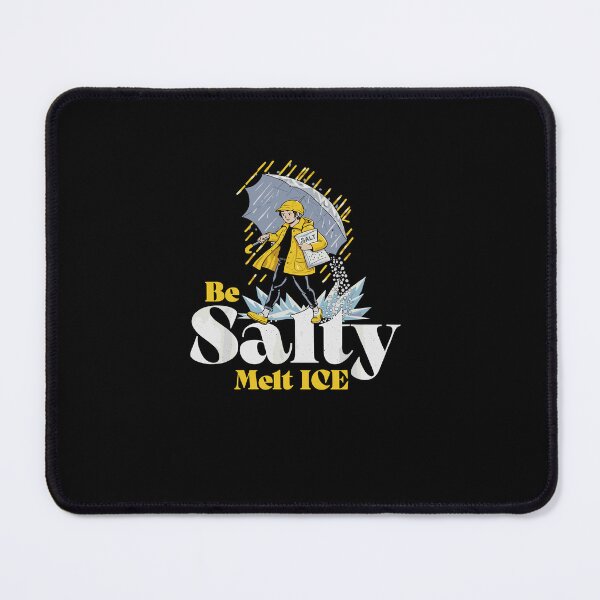 Item preview, Be Salty Melt ICE Sublimation Design - Social Justice Parody Art - A designed and sold by Evaevonechi.