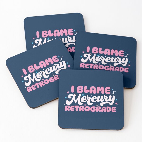 Item preview, I blame Mercury retrograde | Funny astrology designed and sold by MamSelle.