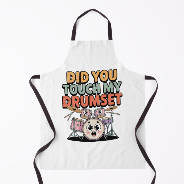 Item preview, Did You Touch My Drumset, Drum Set designed and sold by graphic-genie.