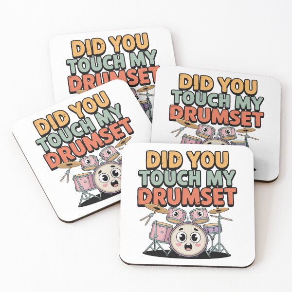 Item preview, Did You Touch My Drumset, Drum Set designed and sold by graphic-genie.