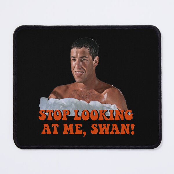 Item preview, Billy Madison - Stop Looking At Me Swan designed and sold by Faheem19.