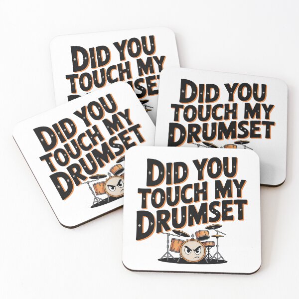 Item preview, Did You Touch My Drumset, Drum Set designed and sold by graphic-genie.