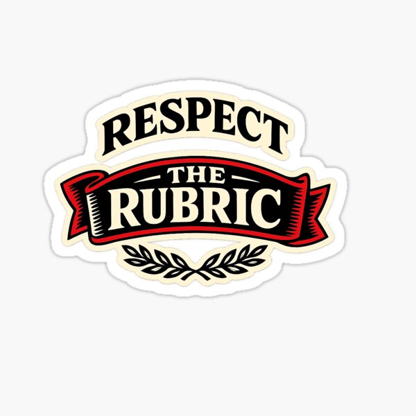 Respect the Rubric – Teacher Authority Sticker Sticker
