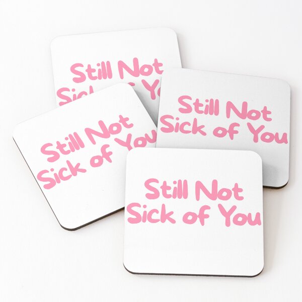 Item preview, Still not sick of you Meme designed and sold by Partoon-dp.