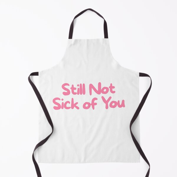 Item preview, Still not sick of you Meme designed and sold by Partoon-dp.