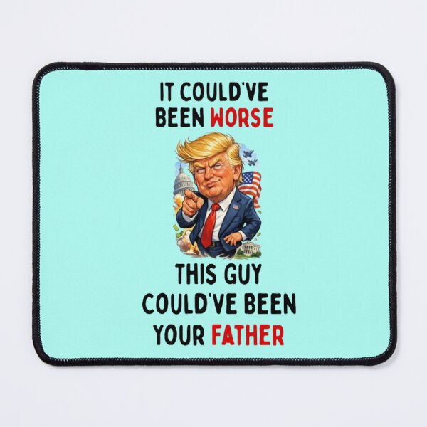 Item preview, Could've Been Worse Humorous Trump designed and sold by CamilasPrints.