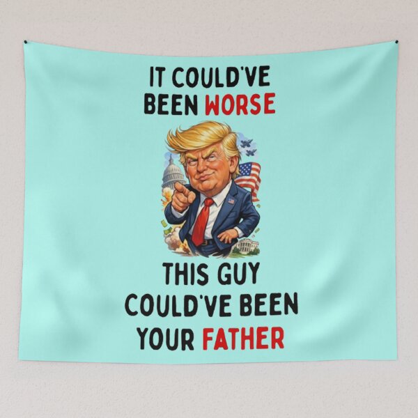 Item preview, Could've Been Worse Humorous Trump designed and sold by CamilasPrints.