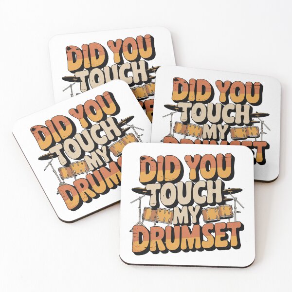 Item preview, Did You Touch My Drumset, Drum Set designed and sold by graphic-genie.