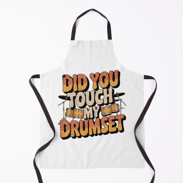 Item preview, Did You Touch My Drumset, Drum Set designed and sold by graphic-genie.