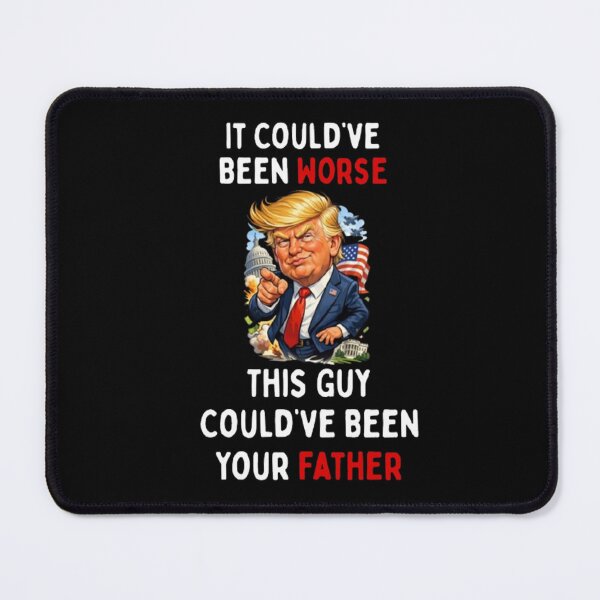 Item preview, Could've Been Worse Humorous Trump designed and sold by CamilasPrints.