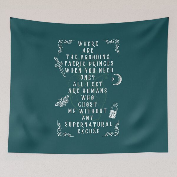 Item preview, Where Are Brooding Faerie Princes Funny Dark Fantasy Quote – Ghosting Humans - Dark Romance art designed and sold by DarkRomanceMom.