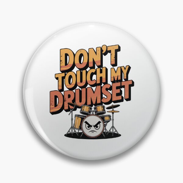Item preview, Dont Touch My Drumset, Drum Set designed and sold by graphic-genie.
