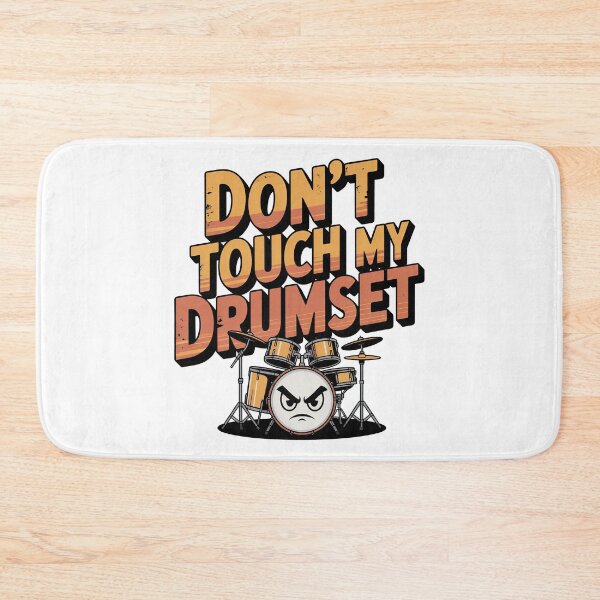 Item preview, Dont Touch My Drumset, Drum Set designed and sold by graphic-genie.