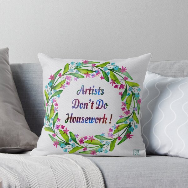 Item preview, Artists Don’t Do Housework! designed and sold by donnabeehappy.