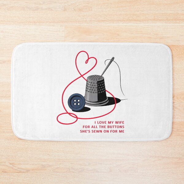 Item preview, I Love My Wife For All The Buttons She's Sewn On For Me Married Love designed and sold by AleksandraJac05.