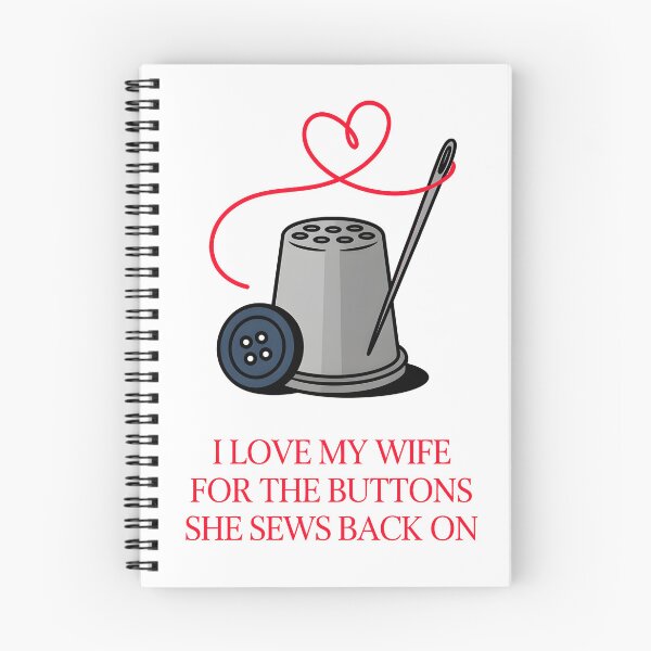 Item preview, I Love My Wife For The Buttons She Sews Back On Married Love designed and sold by AleksandraJac05.