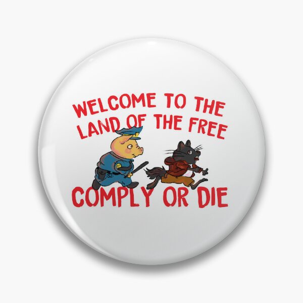 Item preview, Welcome to the land of the free comply or die designed and sold by remerasnerdas.