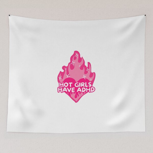 Item preview, Hot girls have adhd designed and sold by BlissThreads.