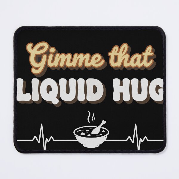 Item preview, Gimme That Liquid Hug - Funny Retro Soup & Comfort Food Aesthetic designed and sold by WavesStation.