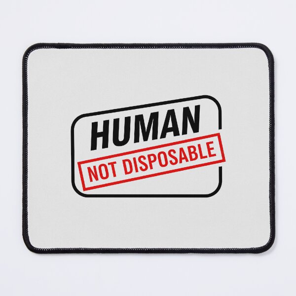 Item preview, Human, Not Disposable - Activism & Awareness T-Shirt designed and sold by AkuaEra.