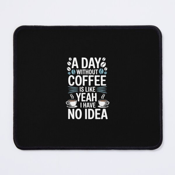 Item preview, Women A Day Without Coffee Is Like Yeah Caffeine designed and sold by SyntaxClaw.