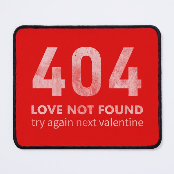 Item preview, 404 Love Not Found designed and sold by andromeda-redd.