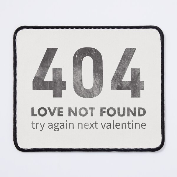 Item preview, 404 Love Not Found designed and sold by andromeda-redd.