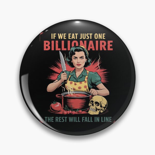 Item preview, If We Eat Just One Billionaire The Rest Will Fall in Line 2 designed and sold by FadeOfThrone.