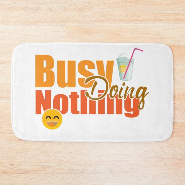 Item preview, Busy Doing Nothing designed and sold by GoldenSparkleShop.