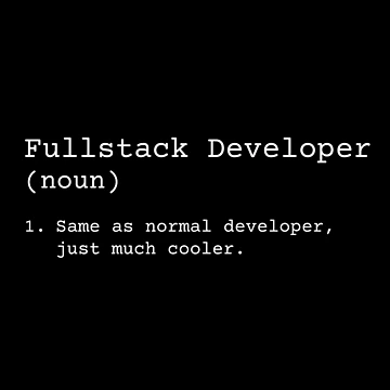 Artwork thumbnail, Fullstack Developer Is Much Cooler by dev-prints