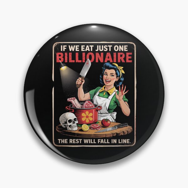 Item preview, If We Eat Just One Billionaire The Rest Will Fall in Line5 designed and sold by FadeOfThrone.