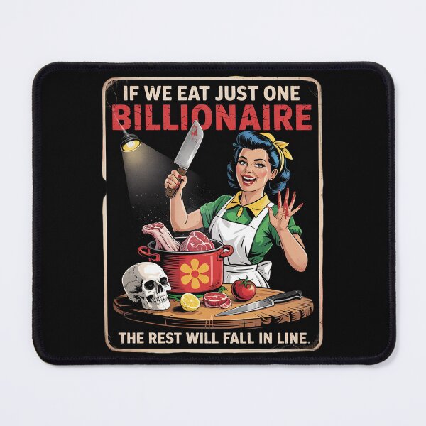 Item preview, If We Eat Just One Billionaire The Rest Will Fall in Line5 designed and sold by FadeOfThrone.