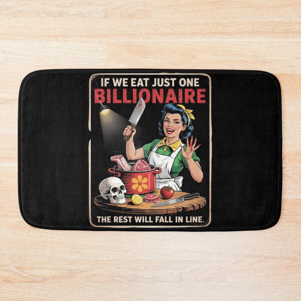 Item preview, If We Eat Just One Billionaire The Rest Will Fall in Line5 designed and sold by FadeOfThrone.
