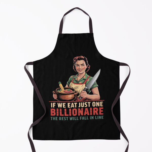 Item preview, If We Eat Just One Billionaire The Rest Will Fall in Line6 designed and sold by MarkLeedsArt.