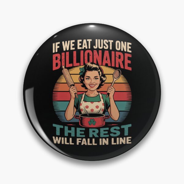 Item preview, If We Eat Just One Billionaire The Rest Will Fall In Line8 designed and sold by MarkLeedsArt.