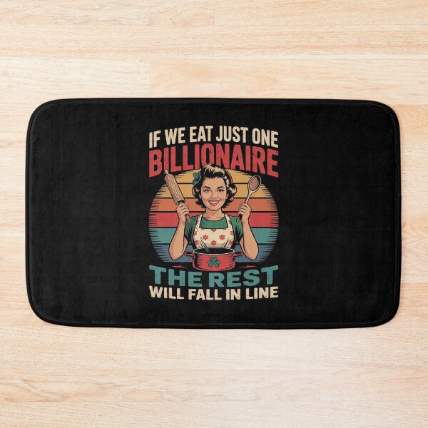 Item preview, If We Eat Just One Billionaire The Rest Will Fall In Line8 designed and sold by MarkLeedsArt.
