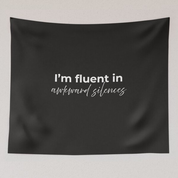 Item preview, I'm fluent in awkward silences designed and sold by youniversum-eu.