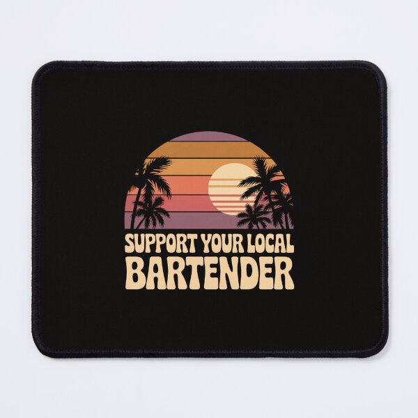 Item preview, Support Your Local Bartender, Vintage Sunset Design designed and sold by Peter Stawicki.