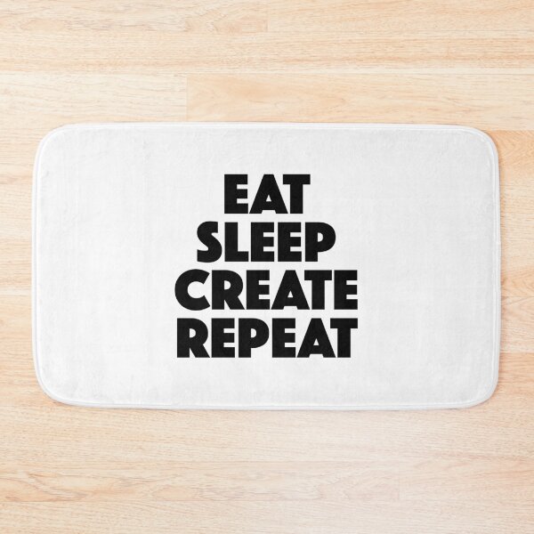 Item preview, Eat Sleep Create Repeat — Creative Daily Routine Mantra (black) designed and sold by didijuca.
